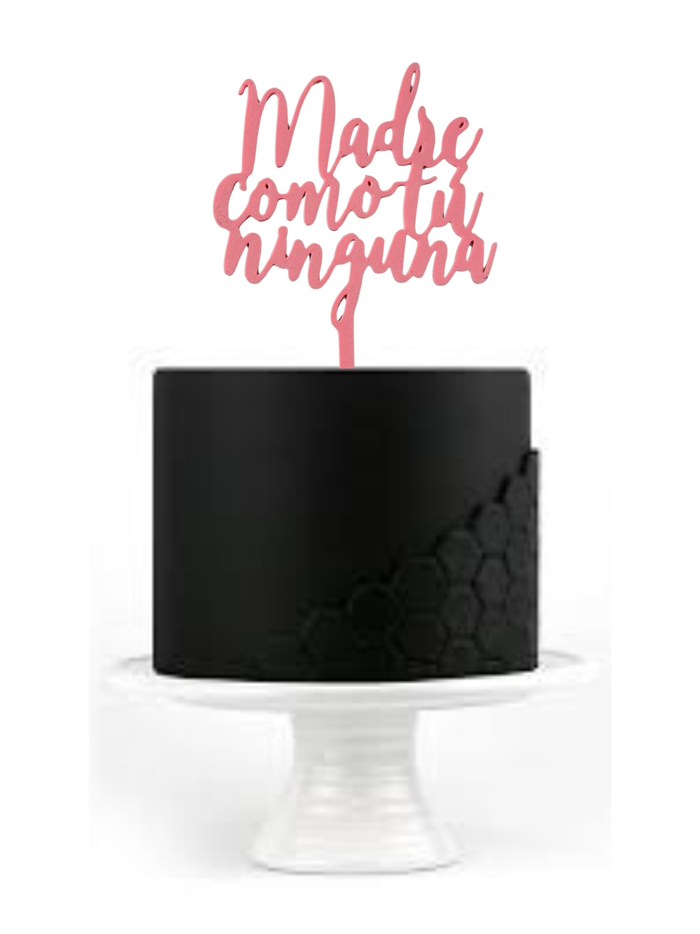 Cake Topper "Madre como tu ninguna"