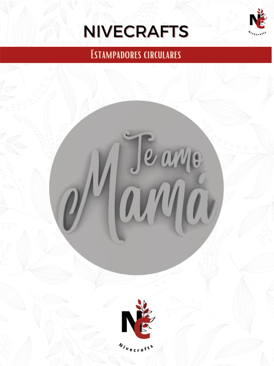 Estampador Te Amo Mamá